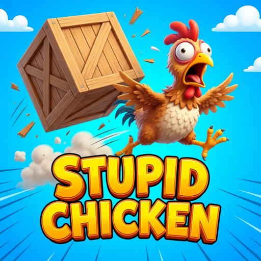 Stupid Chicken